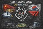 First Stand 2026 League of Legends ranking – LPL vs LCK vs G2 Esports, najlepsze drużyny LoL 2026 po turnieju